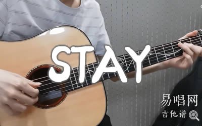 STAY指弹谱 Stay吉他指弹视频 易唱网